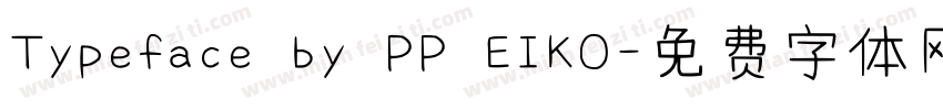 Typeface by PP EIKO字体转换